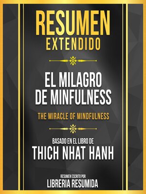 cover image of Resumen Extendido--El Milagro De Minfulness (The Miracle of Mindfulness)--Basado En El Libro De Thich Nhat Hanh